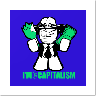 I'm Capitalism Posters and Art